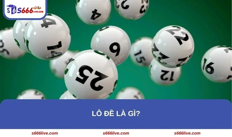 Chia sẻ thông tin lô đề là gì cho tân binh
